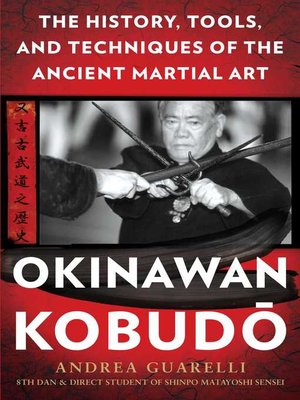 cover image of Okinawan Kobudo: the History, Tools, and Techniques of the Ancient Martial Art